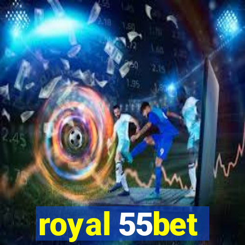 royal 55bet